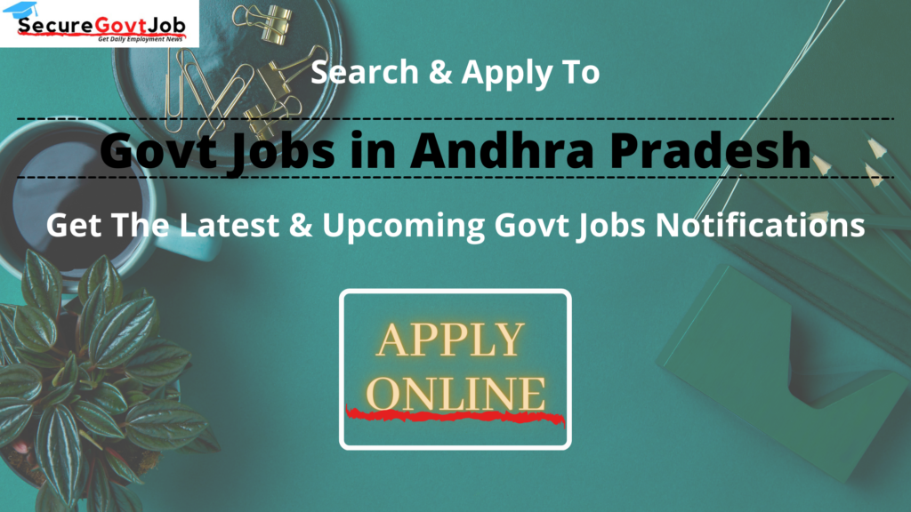 Govt Jobs in Andhra Pradesh 2022