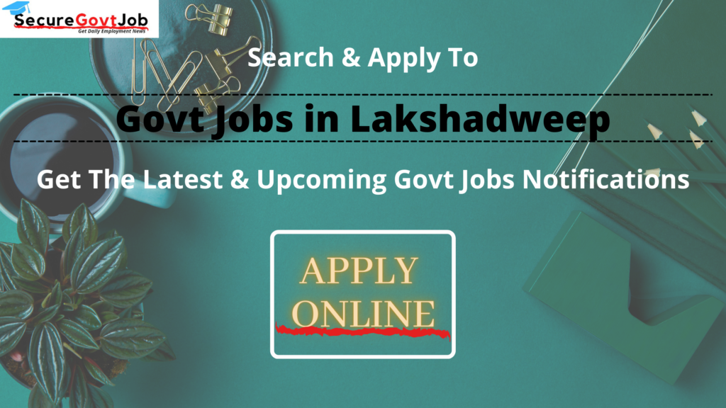 Govt Jobs in Lakshadweep 2022